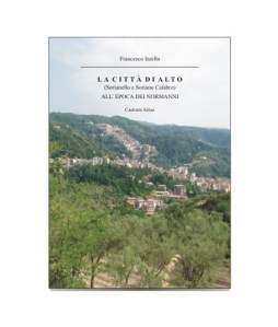 La Città di Alto (Sorianello e Soriano Calabro) all'Epoca dei Normanni_francesco_inzillo